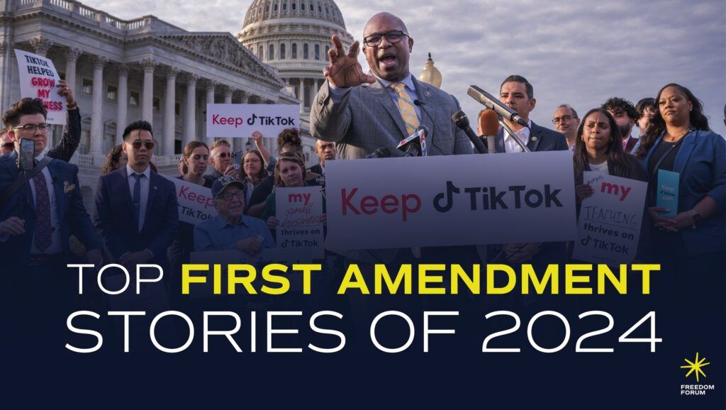 Text reading Top First Amendment Stories of 2024 over photo of man speaking at TikTok rally